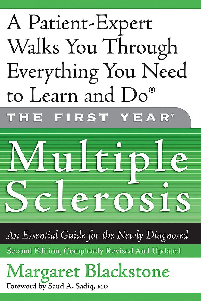 

The First Year: Multiple Sclerosis. An Essential Guide for the Newly Diagnosed