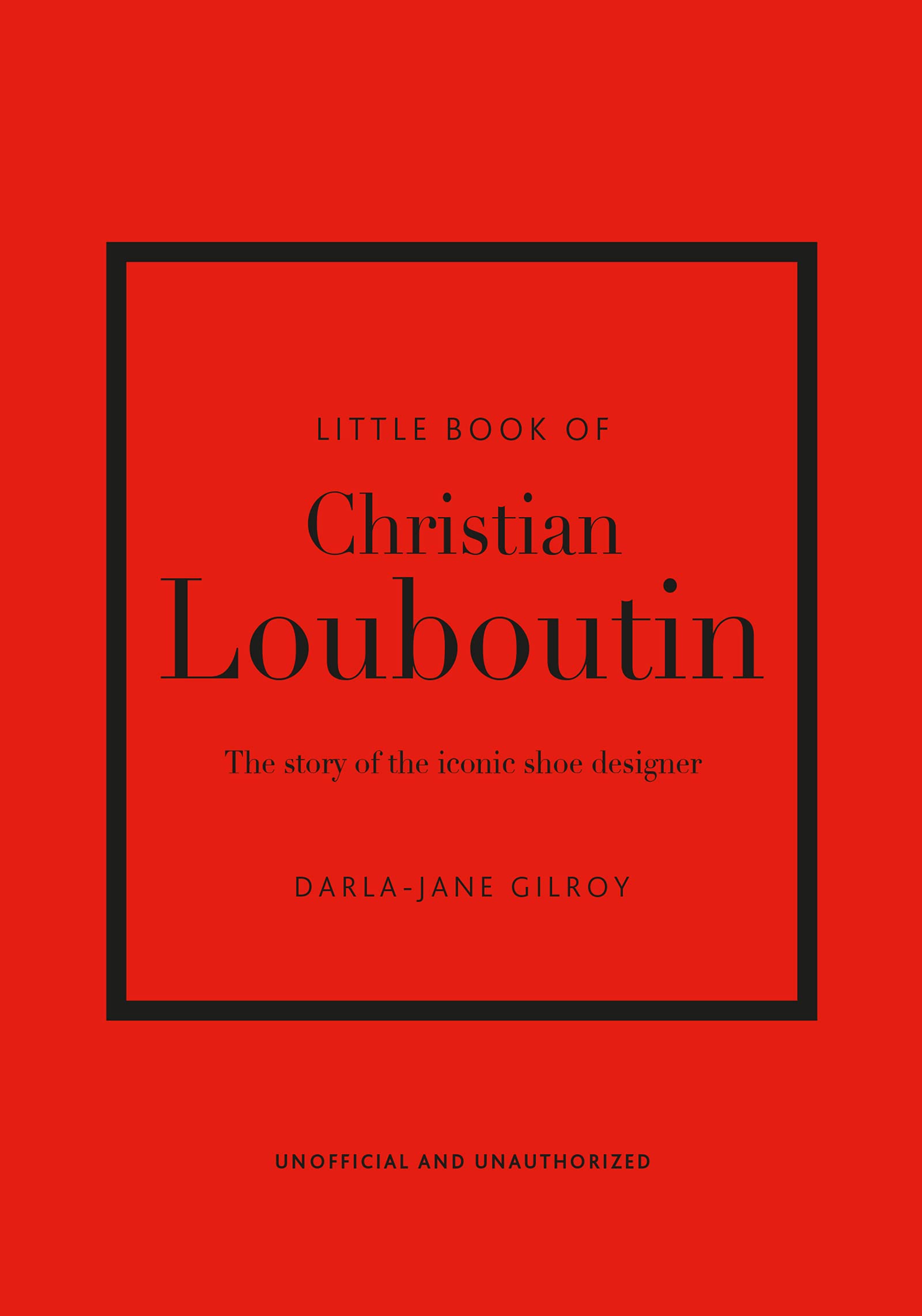 [object Object] «Little Book of Christian Louboutin», автор Дарла-Джейн Гилрой - фото №1