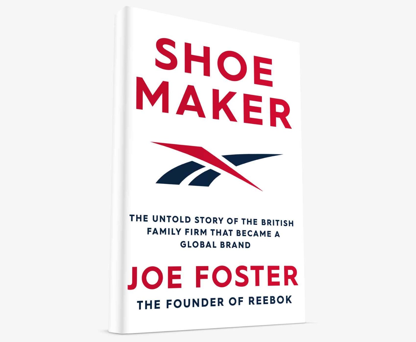 

Shoemaker. The Untold Story of the British Family Firm that Became a Global Brand