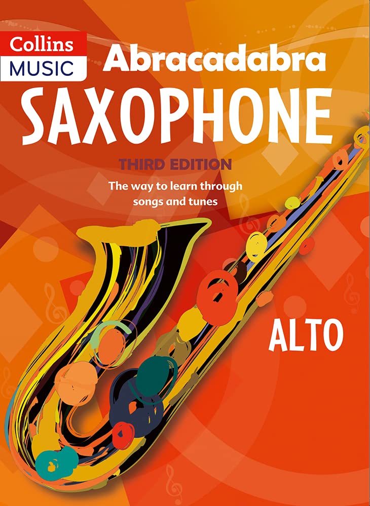 

Abracadabra Saxophone (Pupil's book): The Way to Learn Through Songs and Tunes