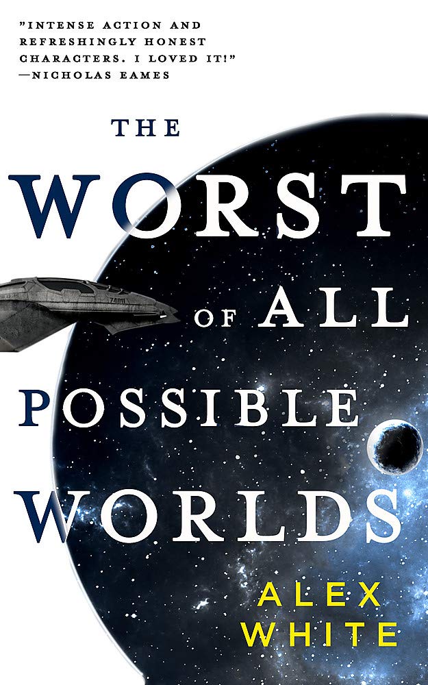 

The Worst of All Possible Worlds