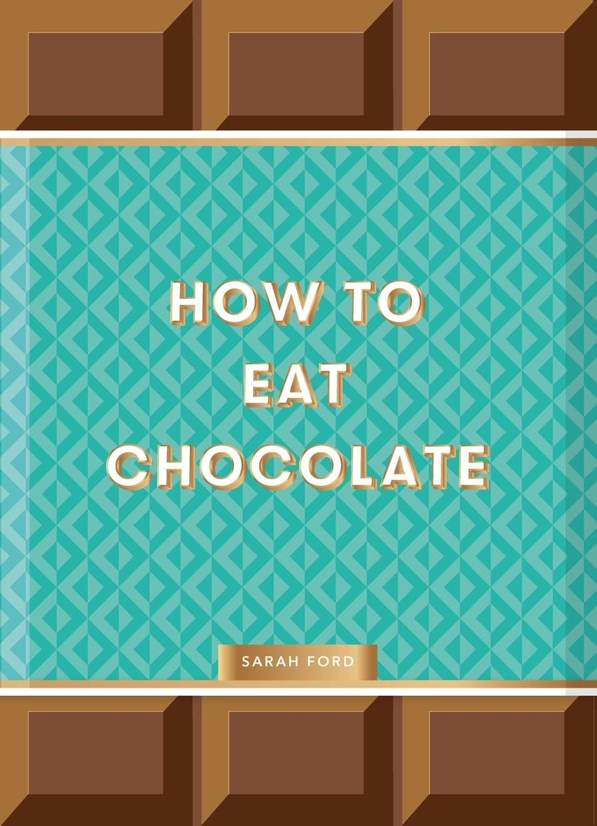 [object Object] «How to Eat Chocolate», автор Сара Форд - фото №1