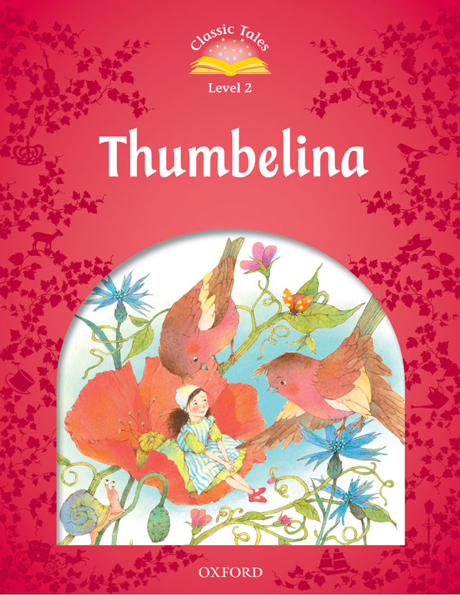 

Classic Tales Level 2 Thumbelina