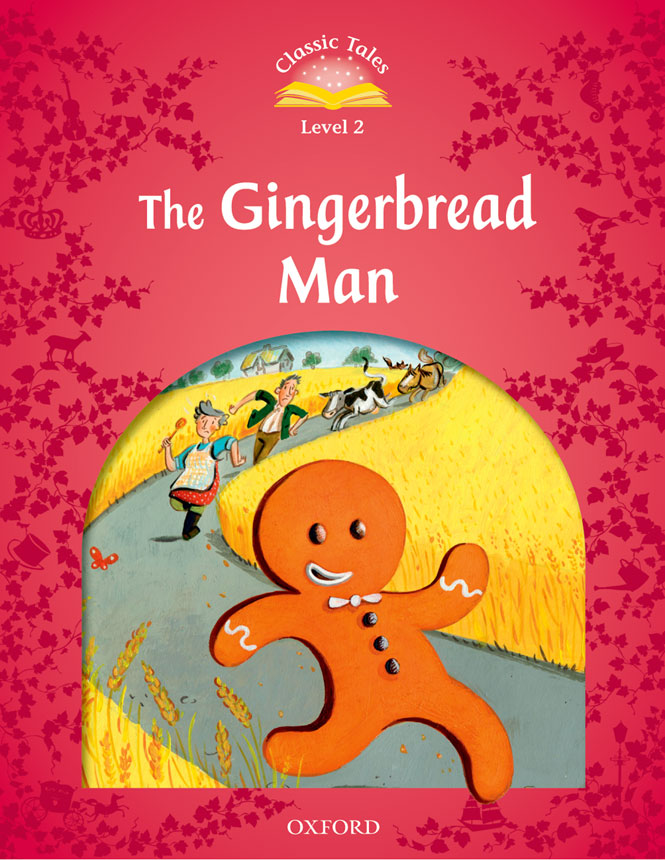 

Classic Tales Level 2 The Gingerbread Man