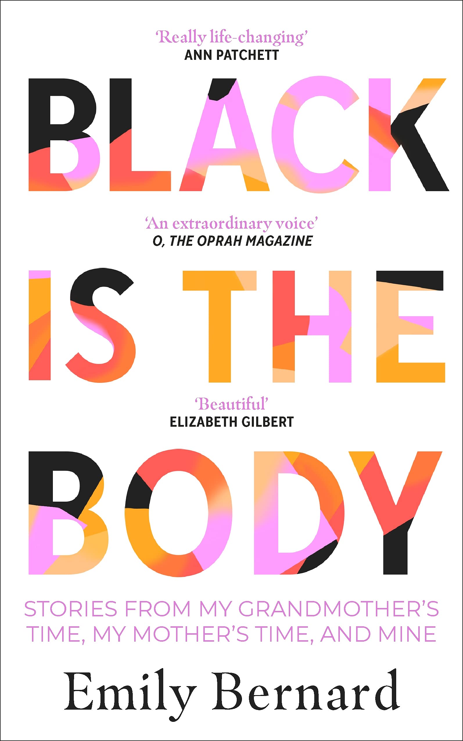 

Black is the Body. Stories From My Grandmother's Time, My Mother's Time, and Mine