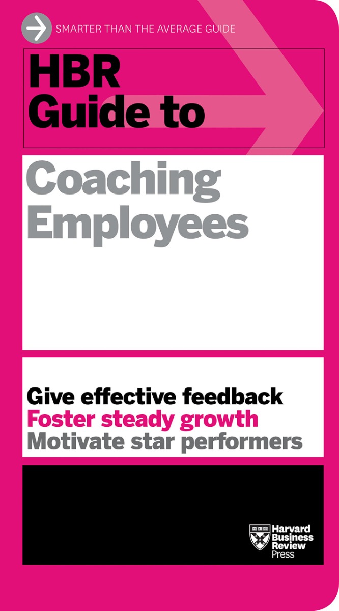 

HBR Guide to Coaching Employees
