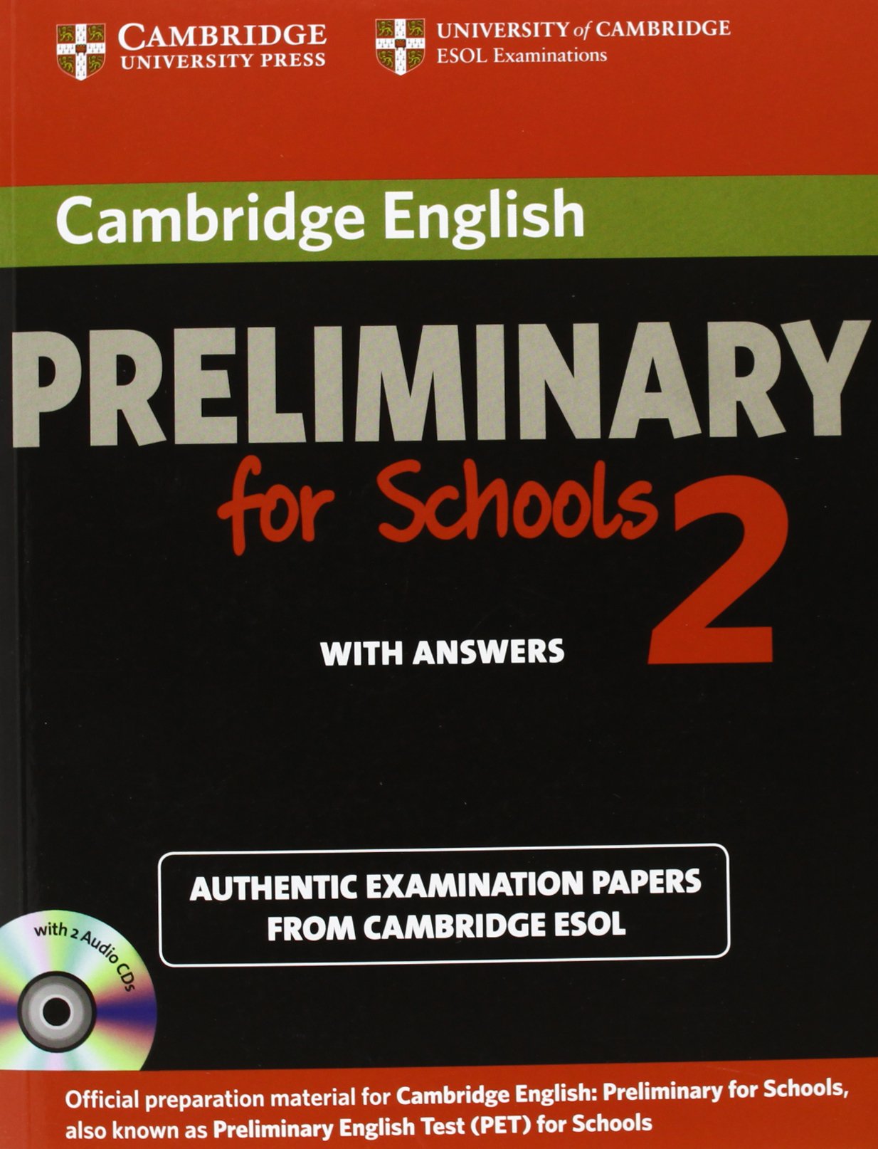 

Cambridge English Preliminary for Schools 2. Self-study Pack