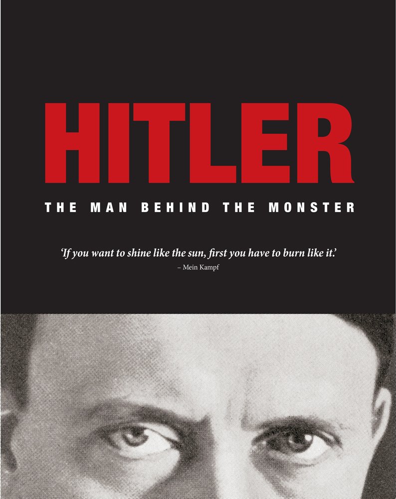 

Hitler. The Man Behind the Monster