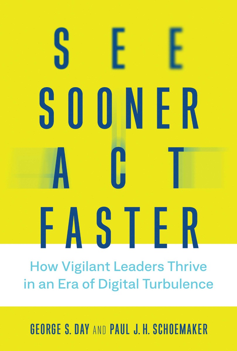 [object Object] «See Sooner, Act Faster. How Vigilant Leaders Thrive in an Era of Digital Turbulence», авторів Джордж С. Дей, Пол Дж. Х. Шумейкер - фото №1