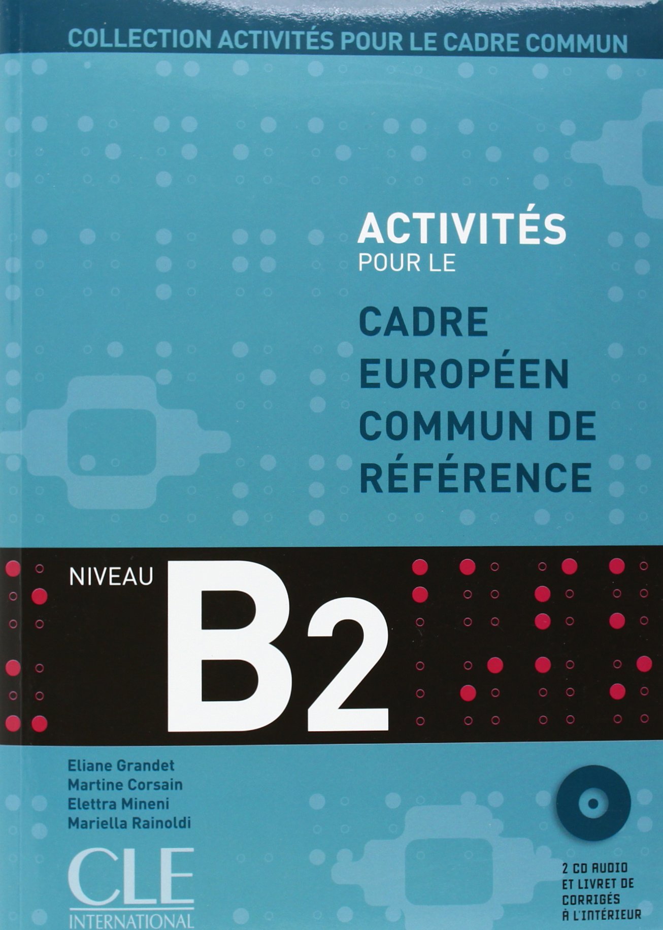 

Collection Activites Pour le Cadre Commun B2 (+CD)