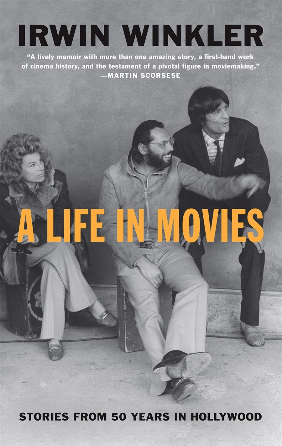 

A Life in Movies. Stories from 50 years in Hollywood