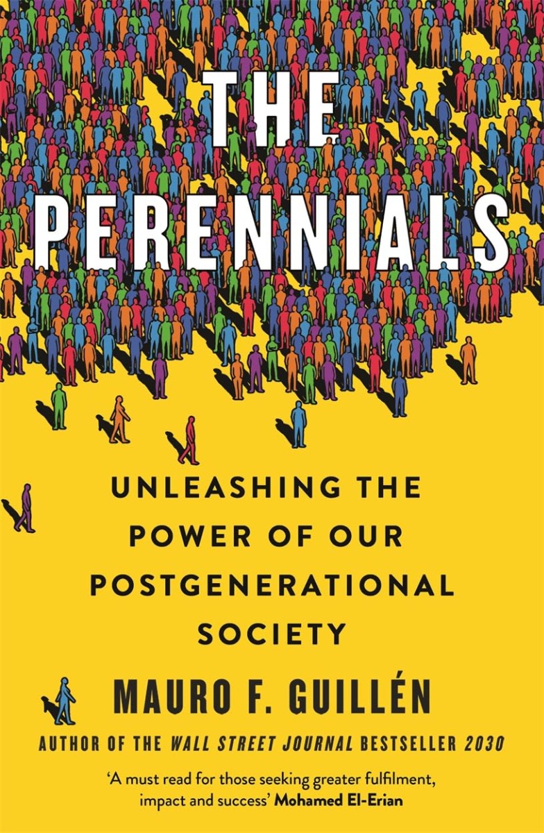 

The Perennials. Unleashing the Power of our Postgenerational Society