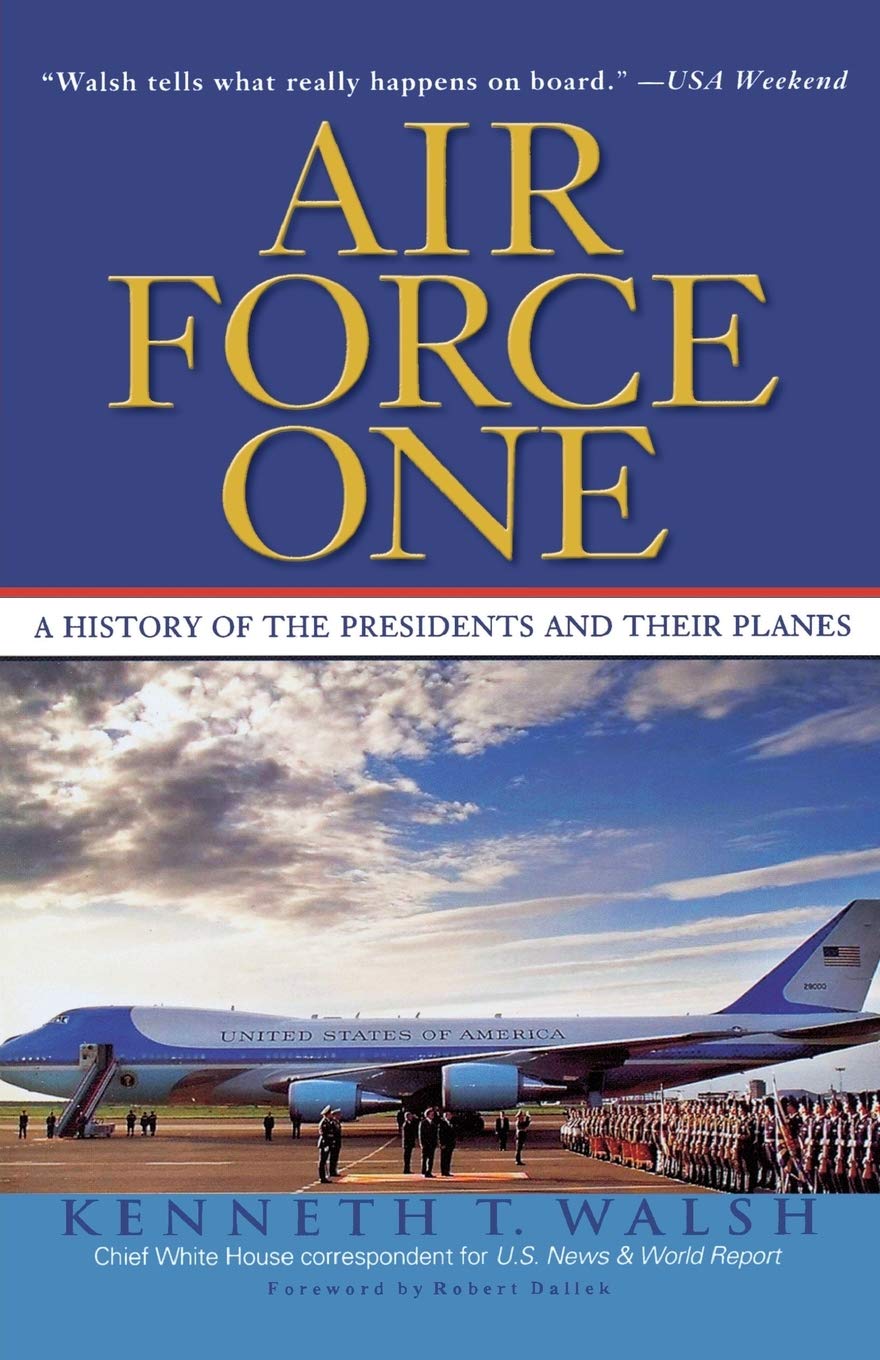 

Air Force One. A History of the Presidents and Their Planes