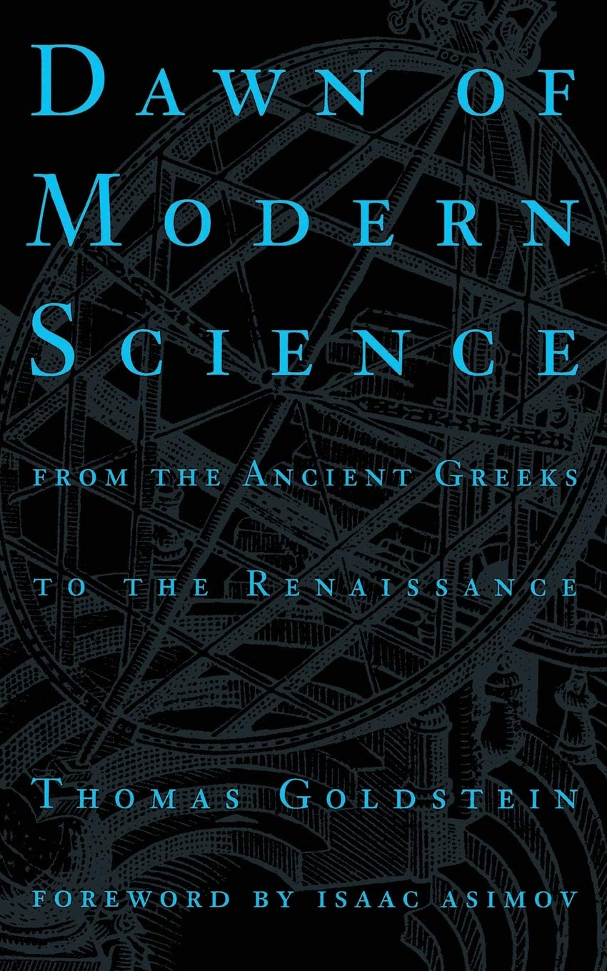 

Dawn Of Modern Science. From The Ancient Greeks To The Renaissance
