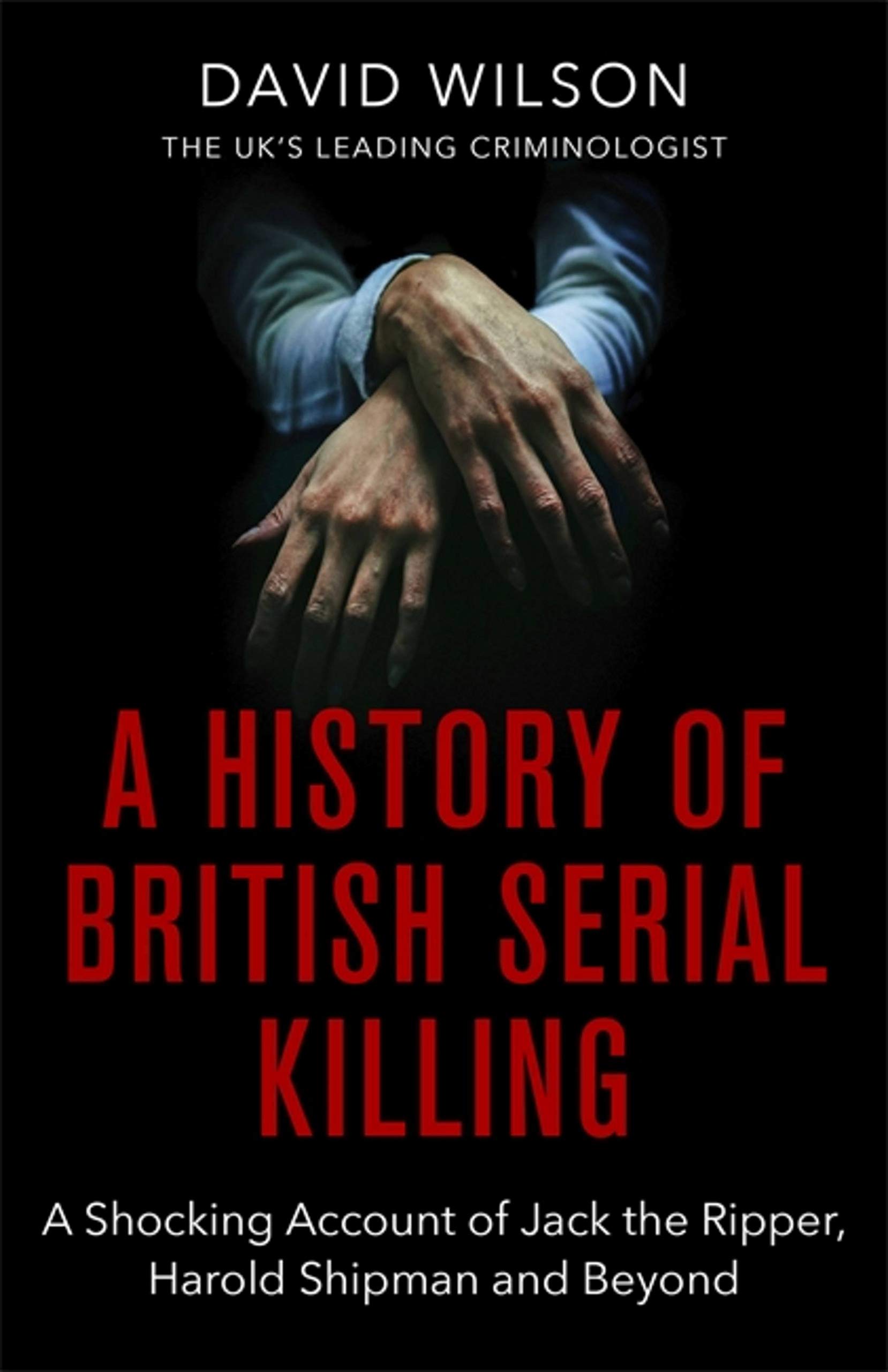 

A History Of British Serial Killing
