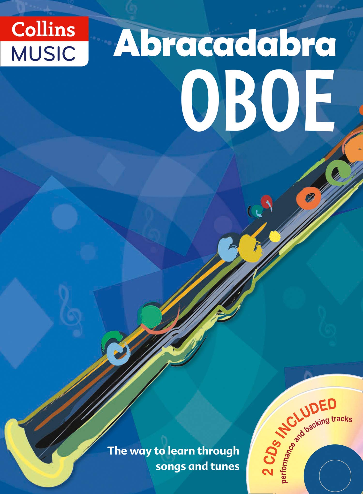 

Abracadabra Oboe (Pupil's book + 2 CDs): The Way to Learn Through Songs and Tunes