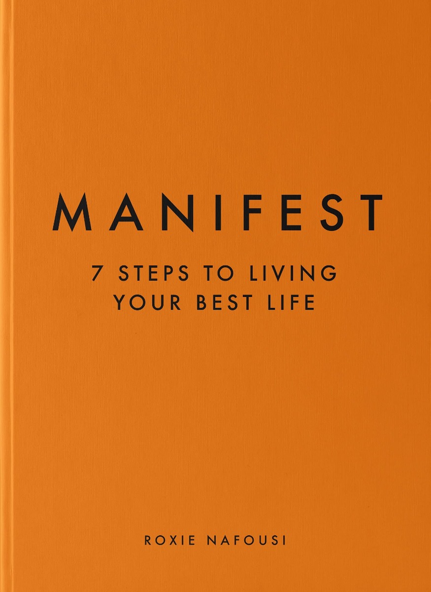 

Manifest. 7 Steps to Living Your Best Life