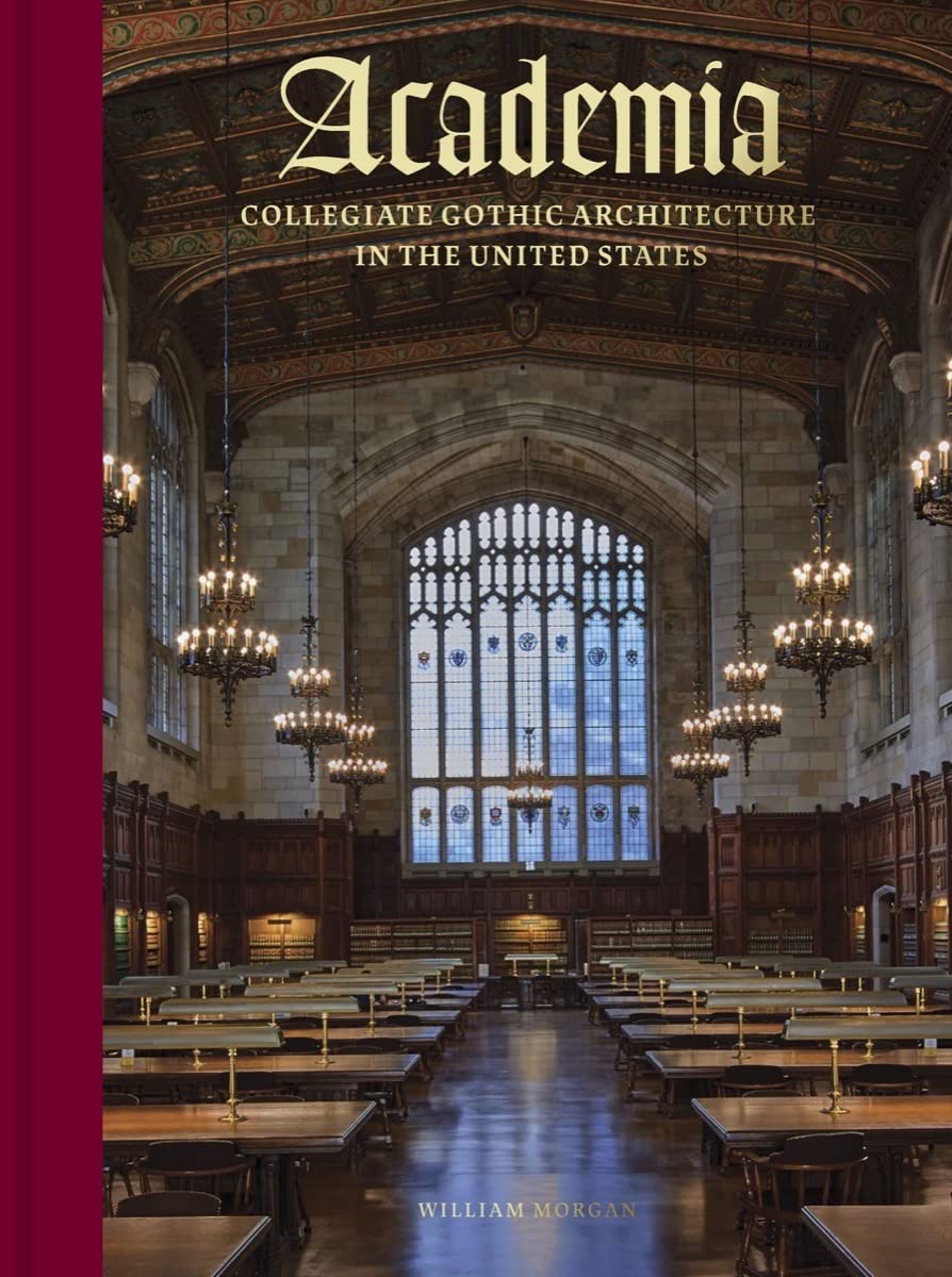 

Academia. Collegiate Gothic Architecture in the United States