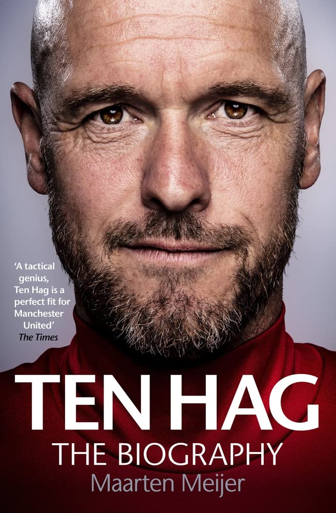 [object Object] «Erik ten Hag: The Biography», автор Мартен Мейер - фото №1