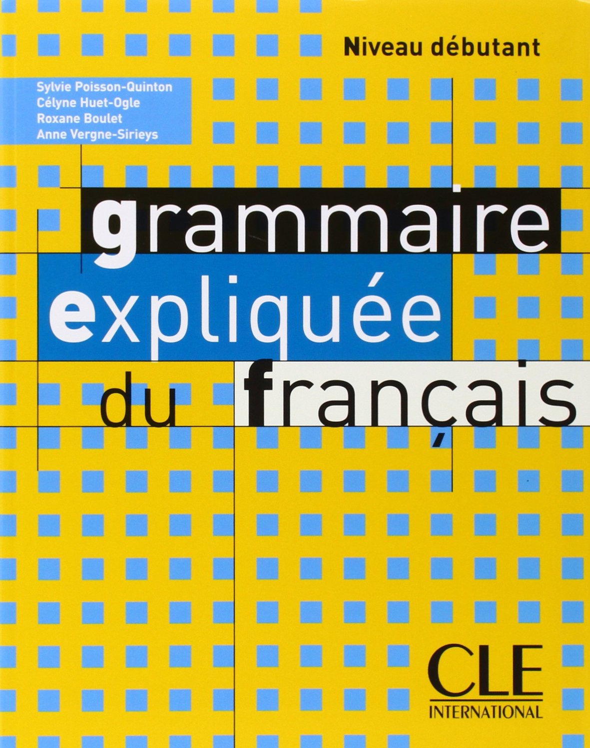 

Grammaire Expliquee Du Francais, Niveau Debutant