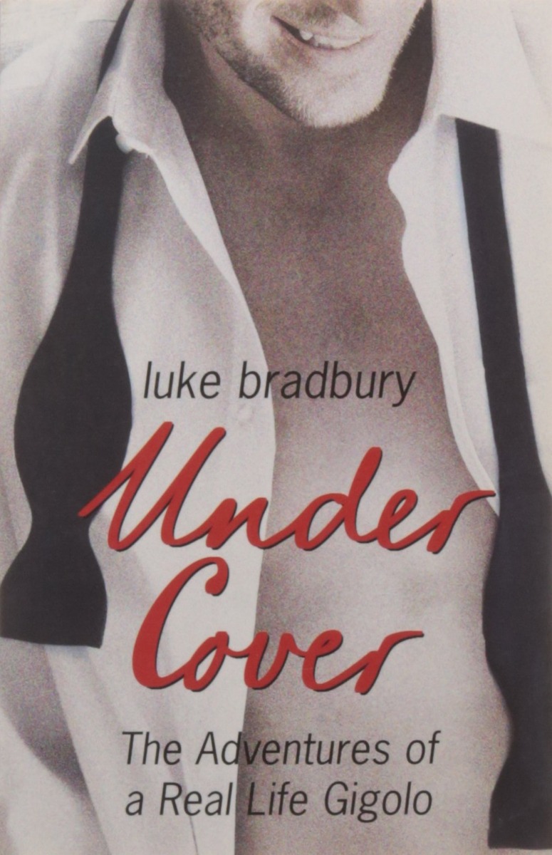

Undercover. The Adventures of a Real Life Gigolo