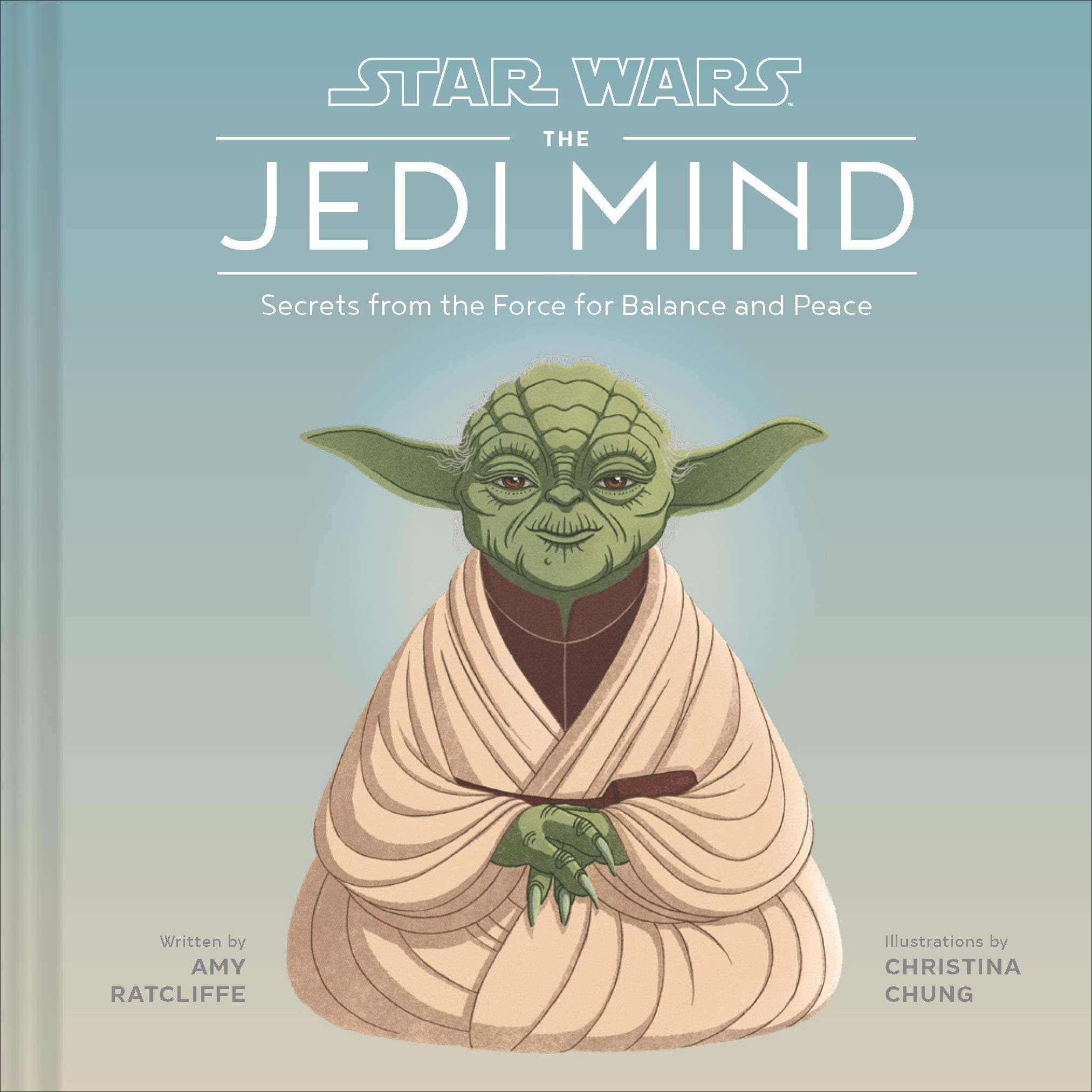 

Star Wars: The Jedi Mind. Secrets From the Force for Balance and Peace