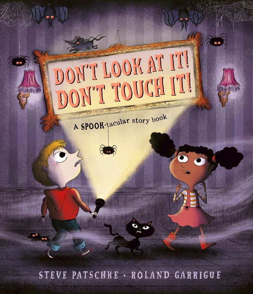

Don't Look At It! Don't Touch It!