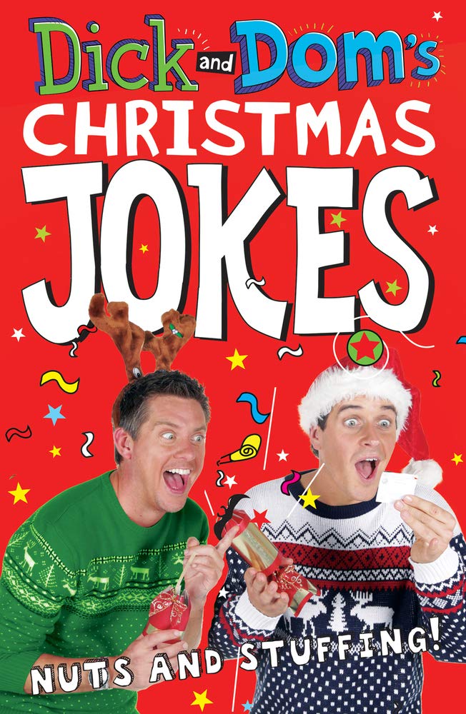 

Dick and Dom’s Christmas Jokes, Nuts and Stuffing!