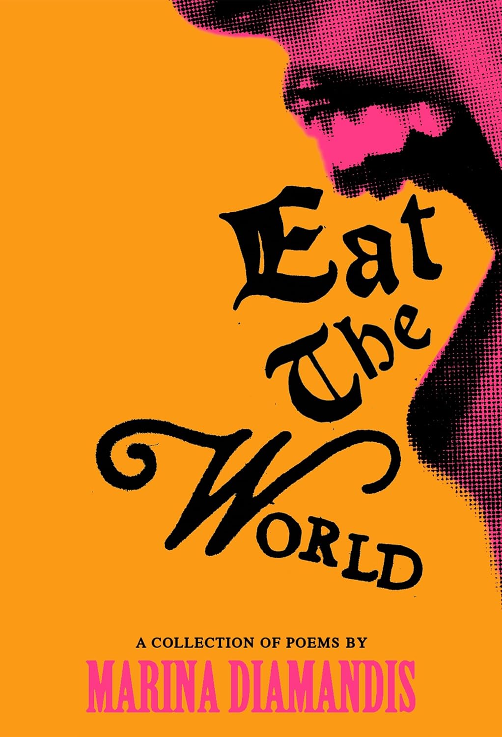 Книга «Eat the World: A Collection of Poems» – Марина Діамандіс