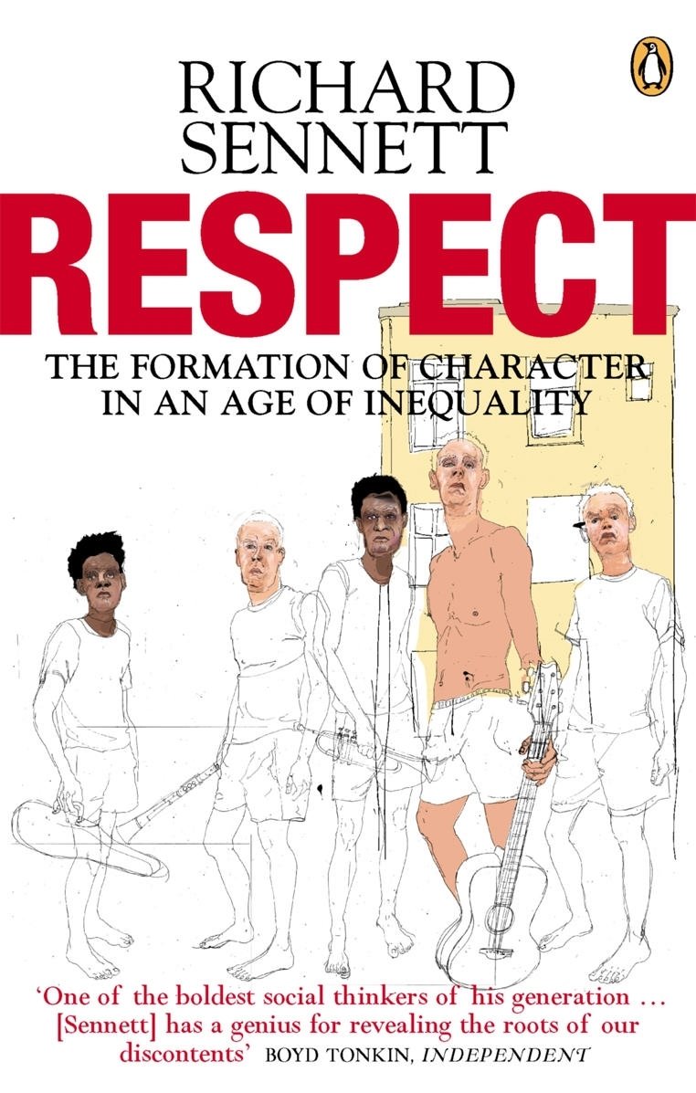 

Respect. The Formation of Character in an Age of Inequality
