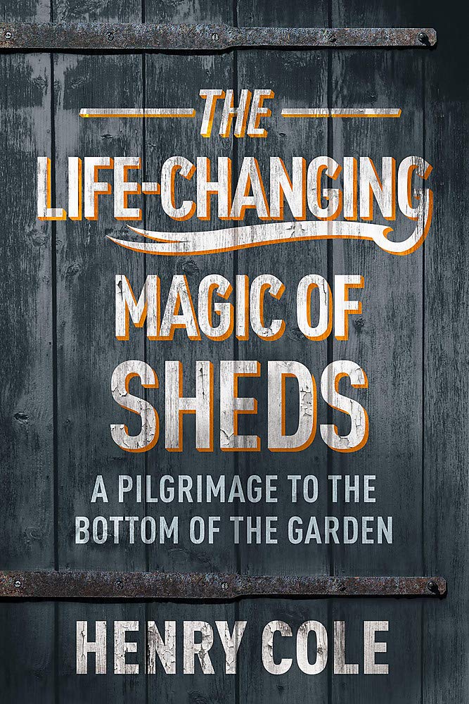 

The Life-Changing Magic of Sheds