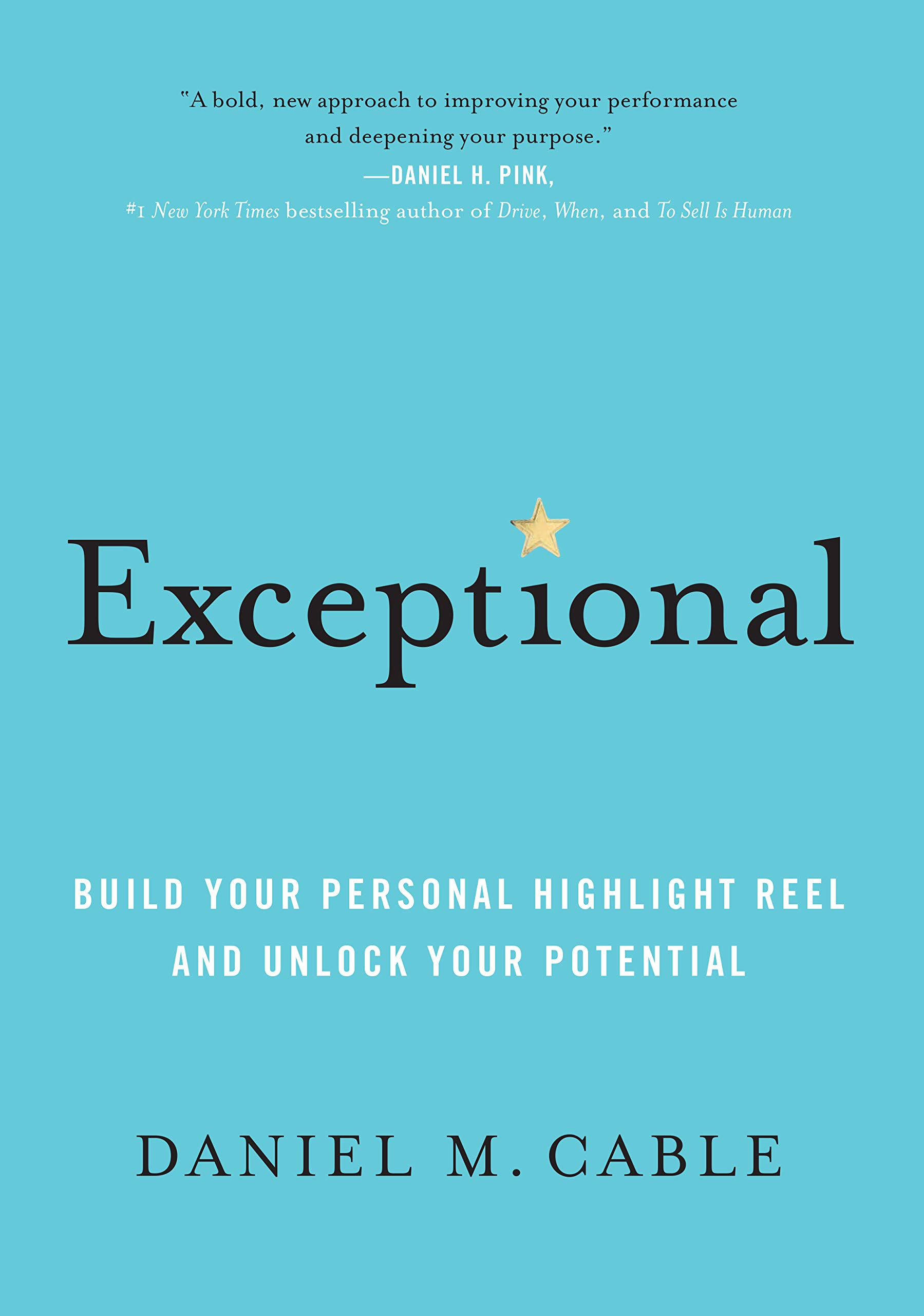 

Exceptional: Build Your Personal Highlight Reel and Unlock Your Potential