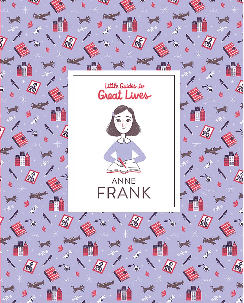 

Little Guides to Great Lives. Anne Frank