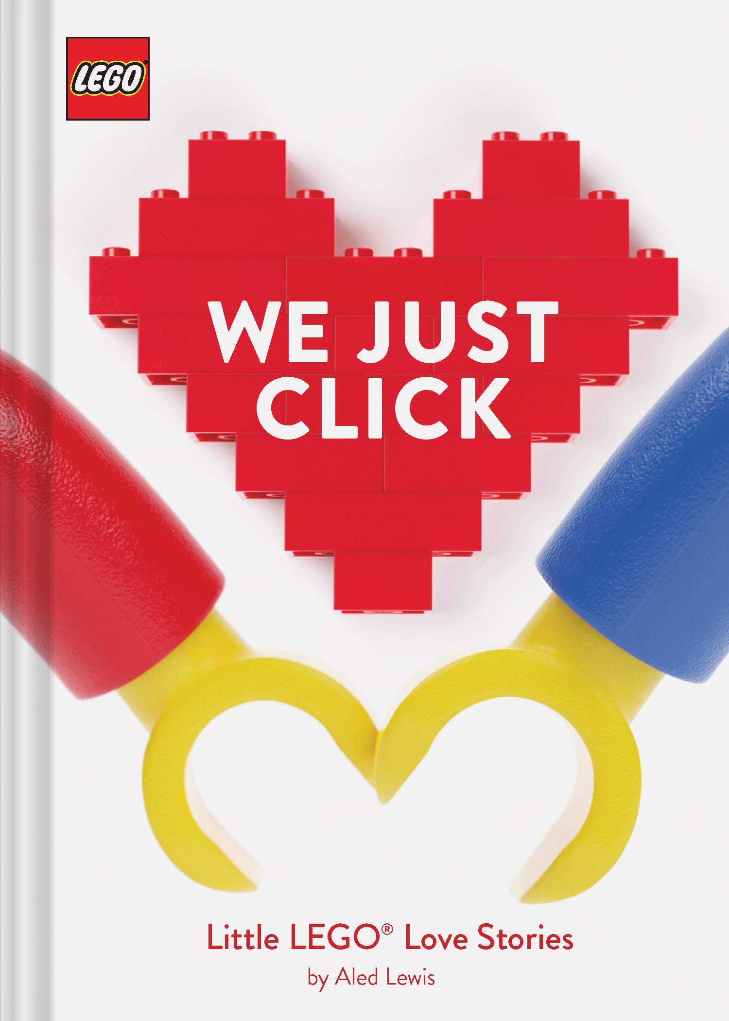 

LEGO. We Just Click: Little LEGO Love Stories