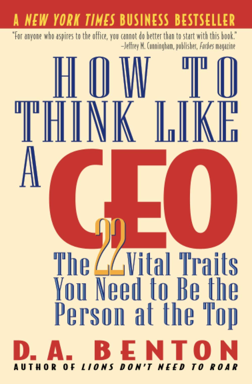 

How To Think Like A Ceo. 22 Vital Traits you need to be the Top Person