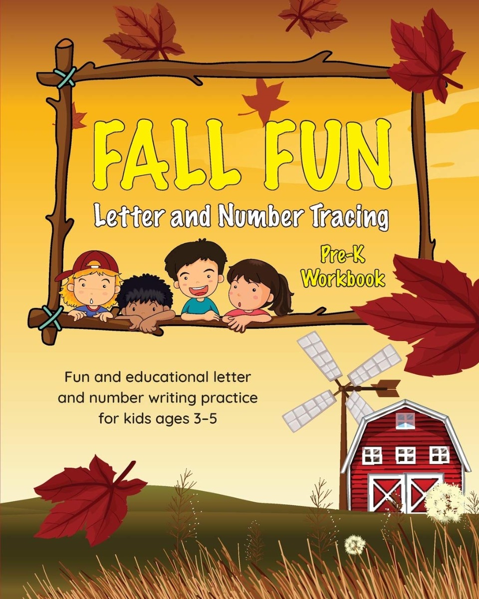 

Fall Fun Letter and Number Tracing. Pre-K Workbook