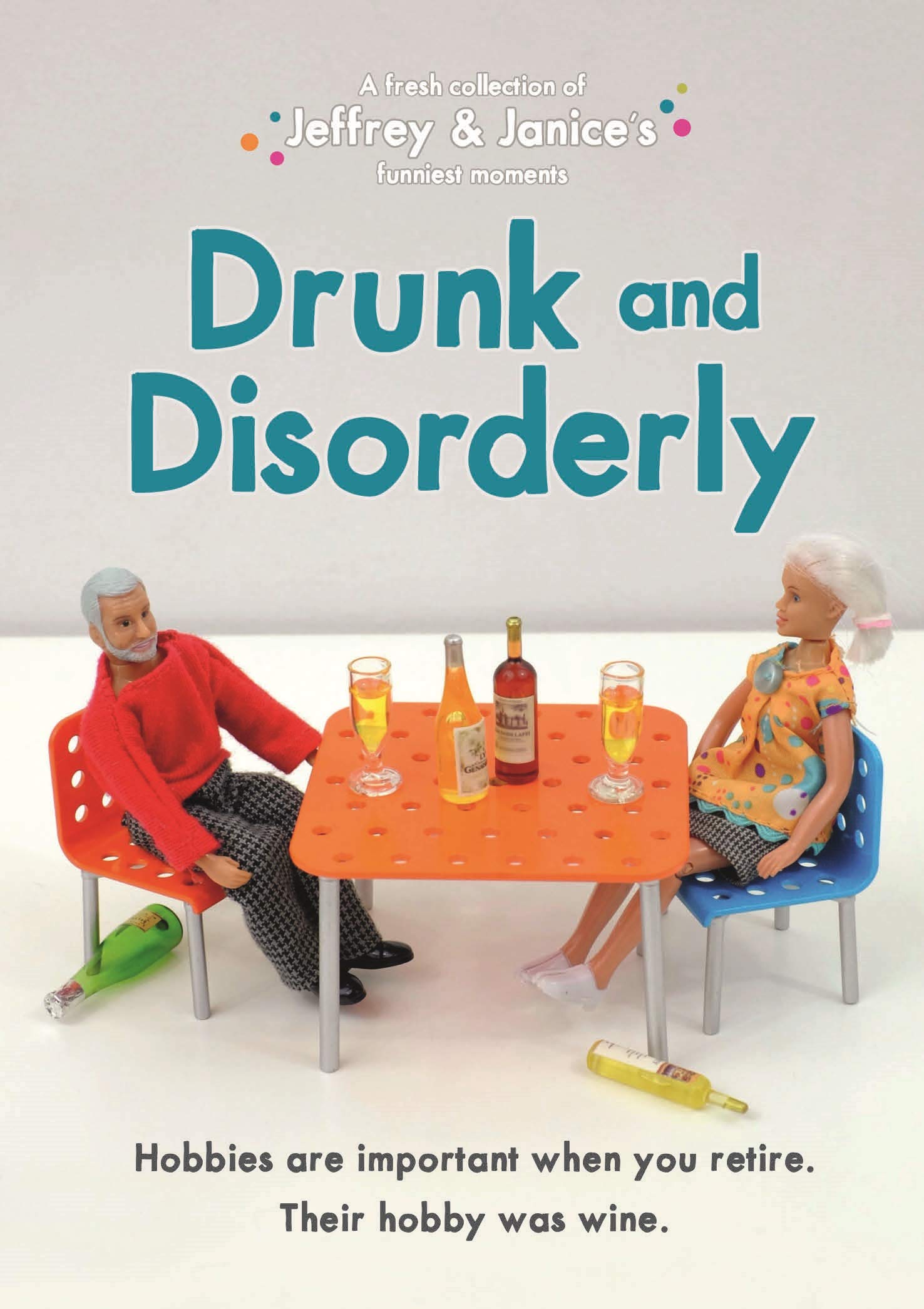 

Jeffrey and Janice. Drunk and Disorderly
