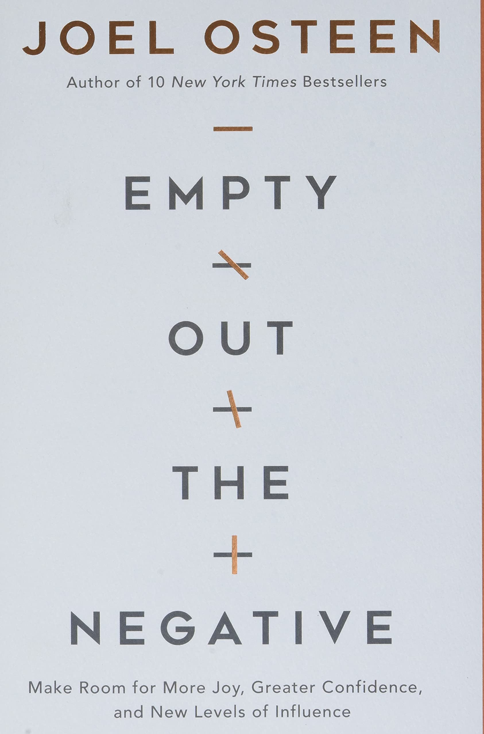 

Empty Out the Negative. Make Room for More Joy, Greater Confidence, and New Levels of Influence