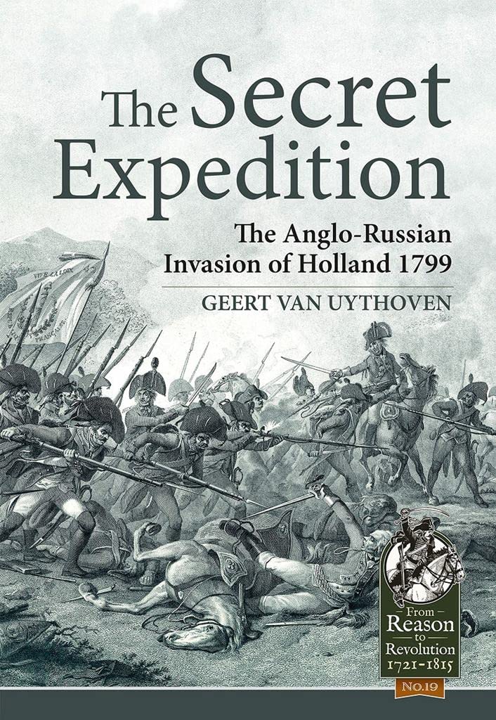 

The Secret Expedition: The Anglo-Russian Invasion of Holland 1799