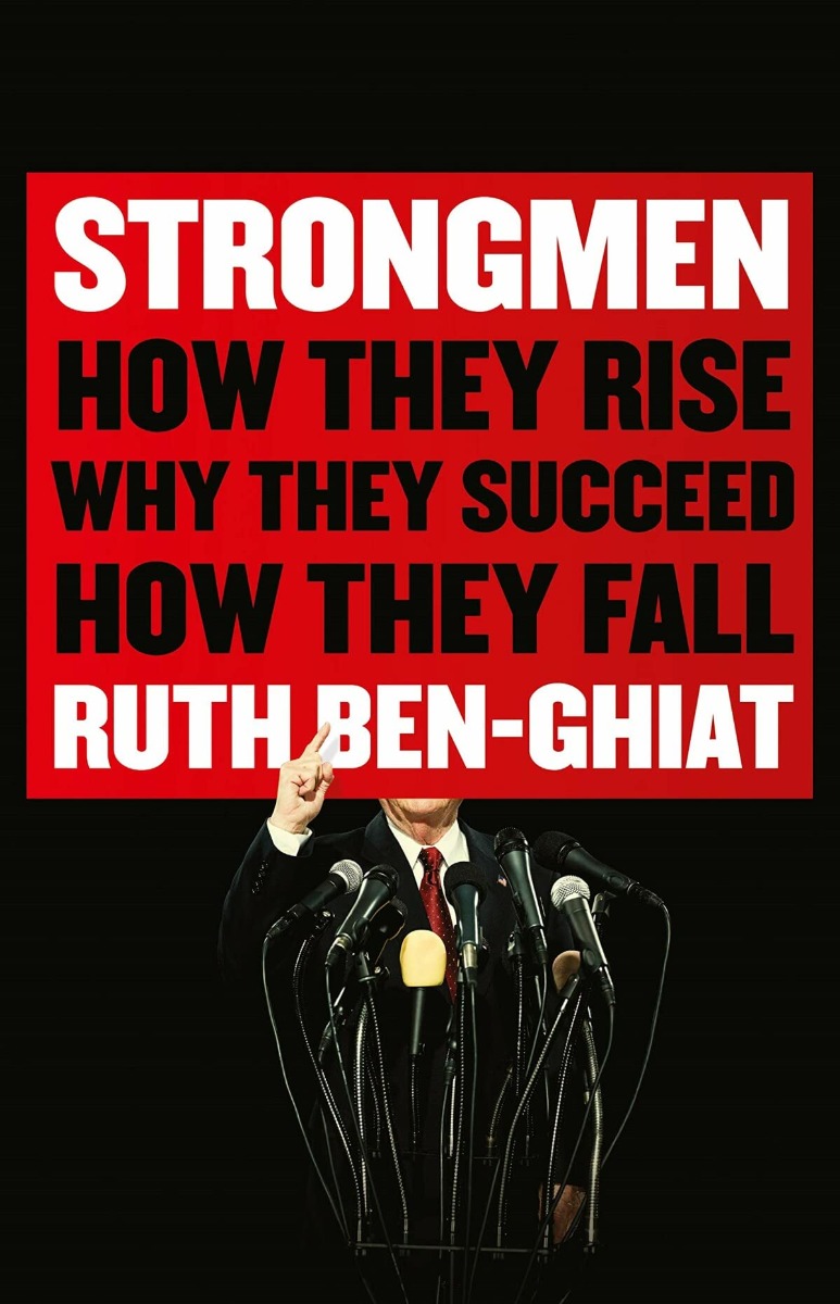 

Strongmen. How They Rise, Why They Succeed, How They Fall
