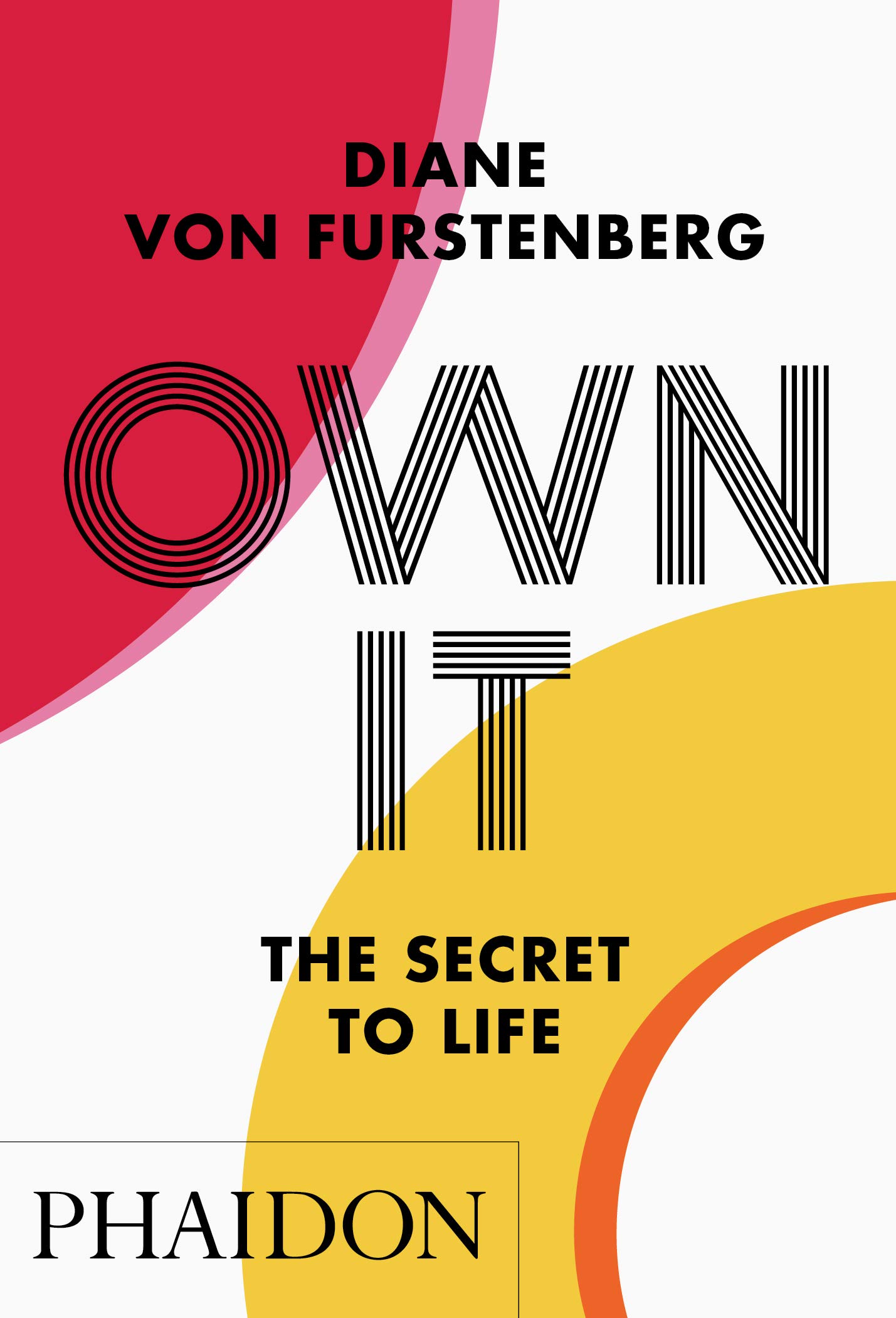 

Own It. The Secret to Life