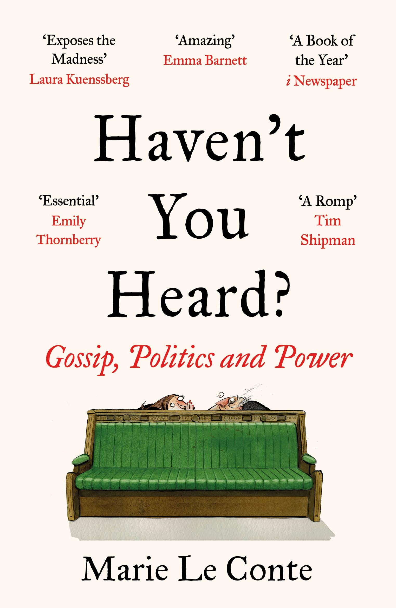 

Haven't You Heard Gossip, Politics and Power