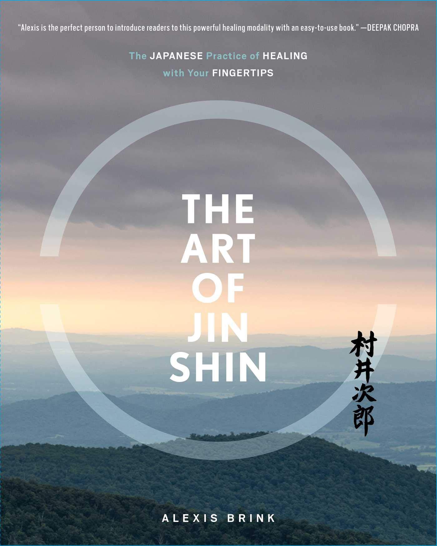 

The Art of Jin Shin : The Japanese Practice of Healing with Your Fingertips