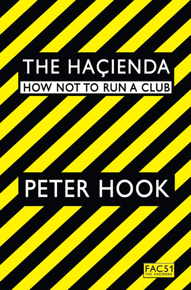 

The Hacienda. How Not to Run a Club