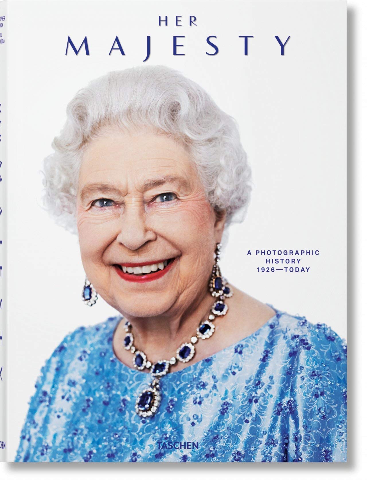 

Her Majesty. A Photographic History 1926-Today