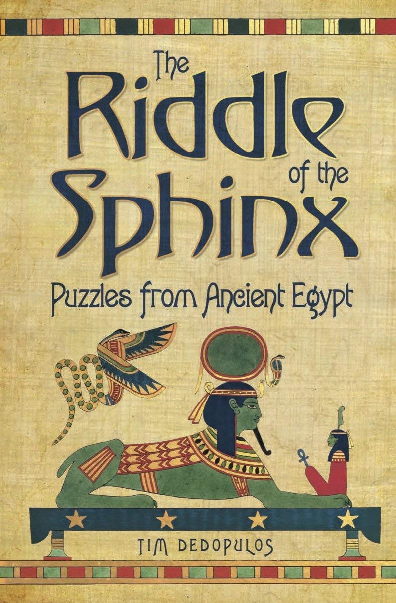 

The Riddle of the Sphinx : Puzzles from Ancient Egypt