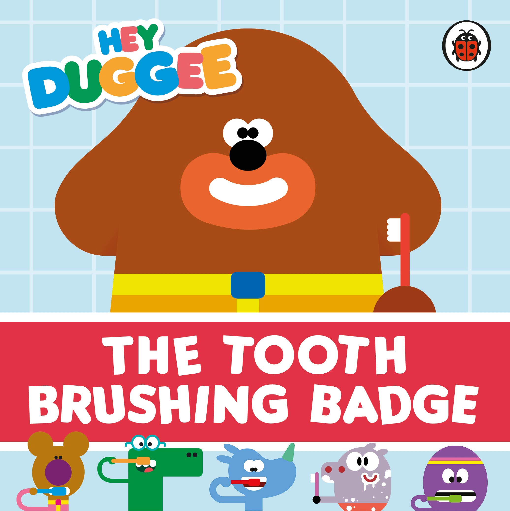 

Hey Duggee: The Tooth Brushing Badge