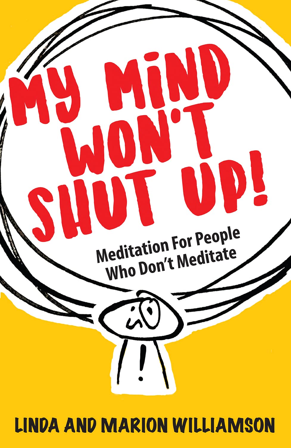 [object Object] «My Mind Won't Shut Up! Meditation for People Who Don't Meditate», авторов Линда Уильямсон, Марион Уильямсон - фото №1