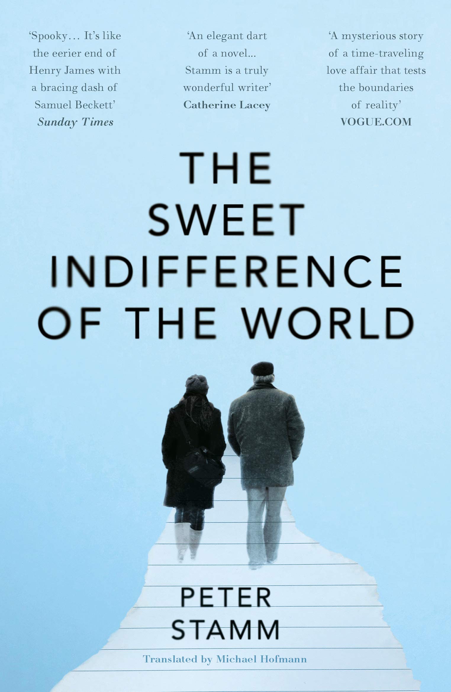 

The Sweet Indifference of the World