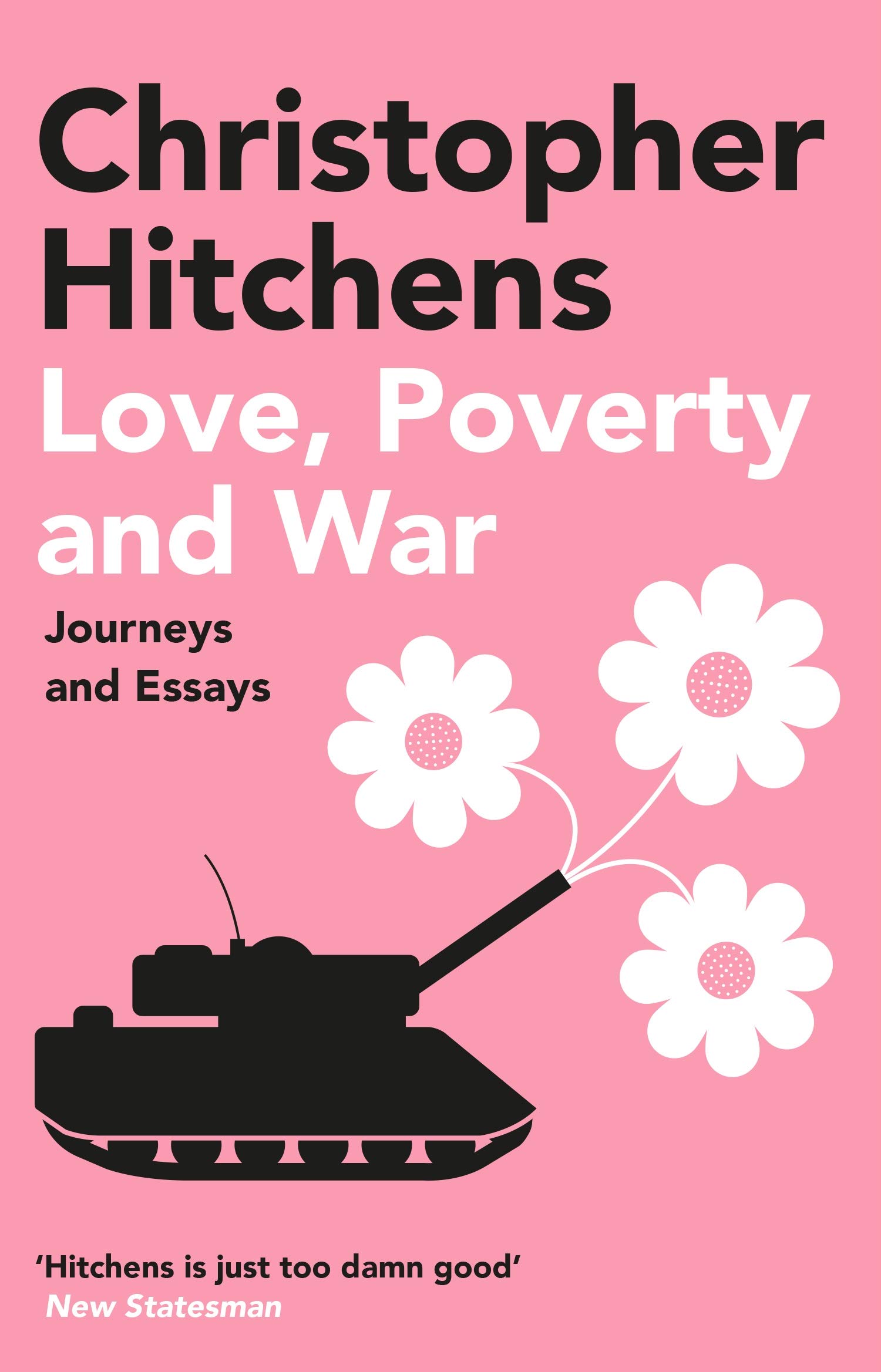 

Love, Poverty and War. Journeys and Essays